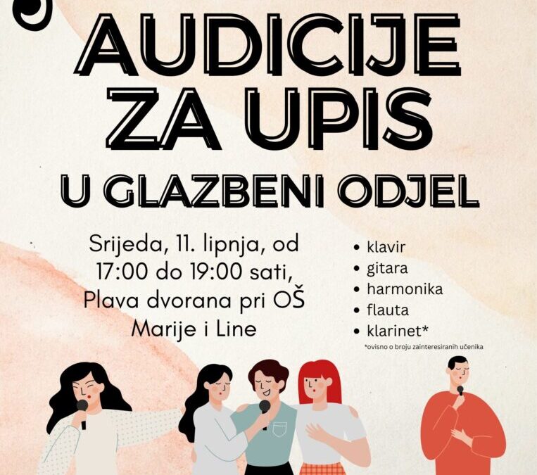 Audicije za upis u Glazbeni odjel u šk. god. 2025./2026.